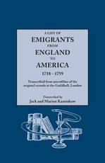 List of Emigrants from England to America, 1718-1759. Transcribed from Microfilms of the Original Records at the Guildhall, London. New Edition [1984]