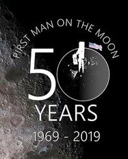 First Man On The Moon 50 Years 1969 - 2019