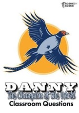 Danny the Champion of the World Classroom Questions