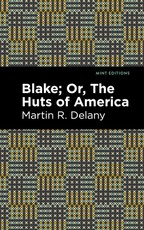 Blake; Or, the Huts of America