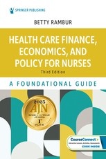 Health Care Finance, Economics, and Policy for Nurses
