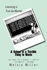 A School Is a Terrible Thing to Waste