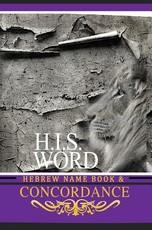 Concordance and Hebrew Name Book (H.I.S. Word)