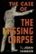 The Case of the Missing Corpse
