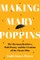 Making Mary Poppins