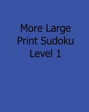 More Large Print Sudoku Level 1