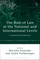 The Rule of Law at the National and International Levels