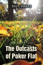 Outcasts of Poker Flat and Other Tales