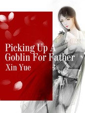 Picking Up A Goblin For Father