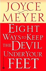 Eight Ways to Keep the Devil Under Your Feet