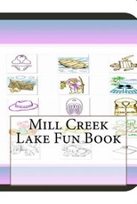 Mill Creek Lake Fun Book