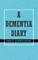 A Dementia Diary