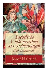 SÃ¤chsische VolksmÃ¤rchen aus SiebenbÃ¼rgen (119 Geschichten)