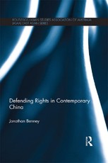 Benney, J: Defending Rights in Contemporary China