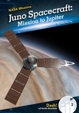 Juno Spacecraft: Mission to Jupiter