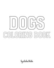 Dogs Coloring Book for Children - Create Your Own Doodle Cover (8x10 Softcover Personalized Coloring Book / Activity Book)