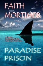 Paradise Prison - A Gripping Psychological Thriller in The Dark Minds Series