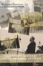 Tautiškumo beieškant Antano Smetonos Lietuvoje: tautinių įvaizdžių klausimas