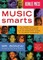 Music Smarts: The Inside Truth and Road-Tested Wisdom from the Brightest Minds in the Music Business