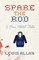 Spare The Rod