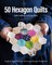 50 Hexagon Quilts