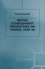 British Establishment Perspectives on France, 1936-40