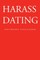 Harass Dating