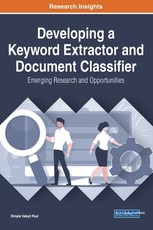 Developing a Keyword Extractor and Document Classifier: Emerging Research and Opportunities