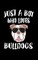 Just A Boy Who Loves Bulldogs