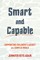Smart and Capable