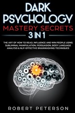 Dark Psychology Mastery Secrets