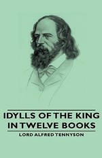 Idylls of the King - In Twelve Books
