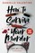Valentine, D: How to Survive Your Murder