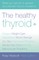 The Healthy Thyroid
