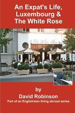 An Expat's Life, Luxembourg & the White Rose