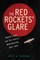 The Red Rockets' Glare