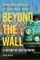 Beyond the Wall