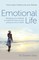 Emotional Life - Managing Your Feelings to Make the Most of Your Precious Time on Earth