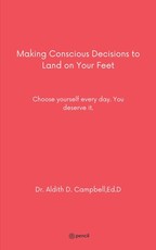 Making Conscious Decisions to Land on Your Feet