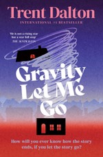Gravity Let Me Go