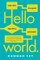 Hello world. Kaip būti žmogumi algoritmų pasaulyje