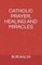 Catholic Prayer, Healing and Miracles