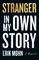 Stranger in My Own Story