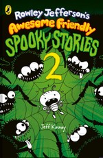 Rowley Jefferson's Awesome Friendly Spooky Stories 2