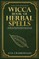 Wicca Book of Herbal Spells