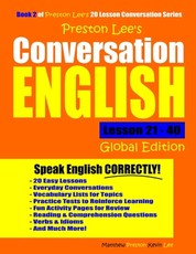 Preston Lee's Conversation English - Global Edition Lesson 21 - 40