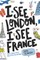 I See London, I See France