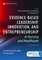 Evidence-Based Leadership, Innovation, and Entrepreneurship in Nursing and Healthcare