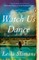 Watch Us Dance