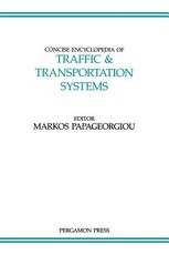 Concise Encyclopedia of Traffic and Transportation Systems